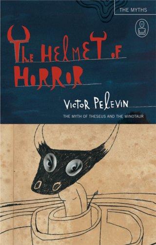 Виктор Пелевин: The Helmet of Horror (Paperback, 2007, Canongate U.S.)