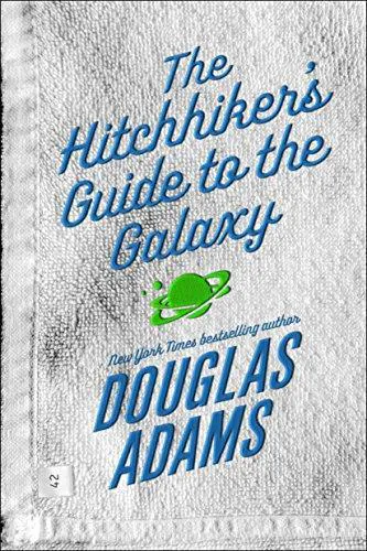 Douglas Adams: The Hitchhiker's Guide to the Galaxy (Hitchhiker's Guide to the Galaxy, #1) (2007)