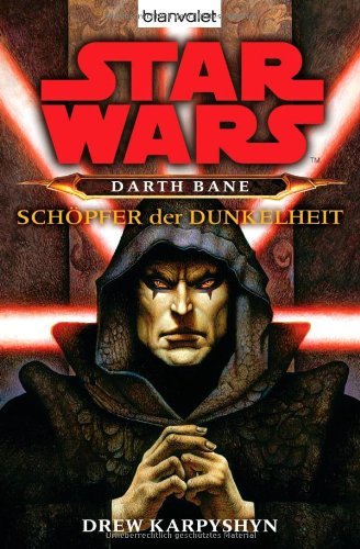 Drew Karpyshyn: Star Wars®  Darth Bane (Paperback, German language, 2007, Blanvalet, einem Unternehmen der Verlagsgruppe Random House, München)