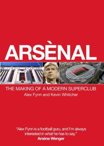 Alex Fynn, Kevin Whitcher: Arsenal (EBook, 2008, Vision Sports Publishing)