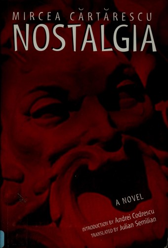 Mircea Cărtărescu: Nostalgia (Paperback, 2005, New Directions Book)