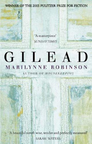 Marilynne Robinson: Gilead (2006, Virago Press Ltd)