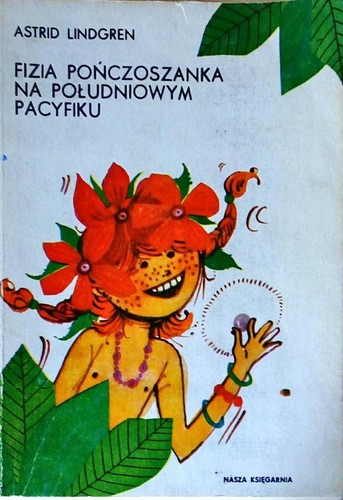 Astrid Lindgren: Fizia Pończoszanka na Południowym Pacyfiku (Paperback, Polish language, 1990, Nasza Księgarnia)