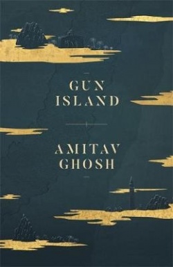 Amitav Ghosh: Gun Island (Hardcover, 2019, John Murray Publishers)