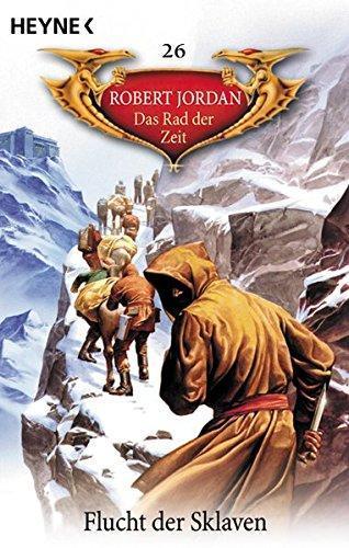 Robert Jordan: Das Rad der Zeit 26: Flucht der Sklaven (German language, 2001, Heyne Verlag)
