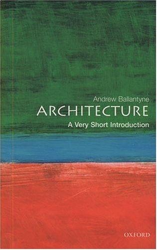 Andrew Ballantyne: Architecture (2002, Oxford University Press)