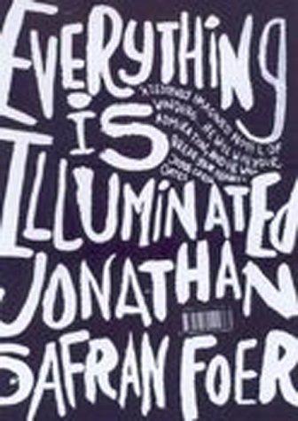 Jonathan Safran Foer: Everything Is Illuminated (2003, Penguin Books, Limited)