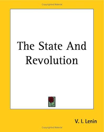 Lenin: The State And Revolution (Paperback, 2004, Kessinger Publishing)