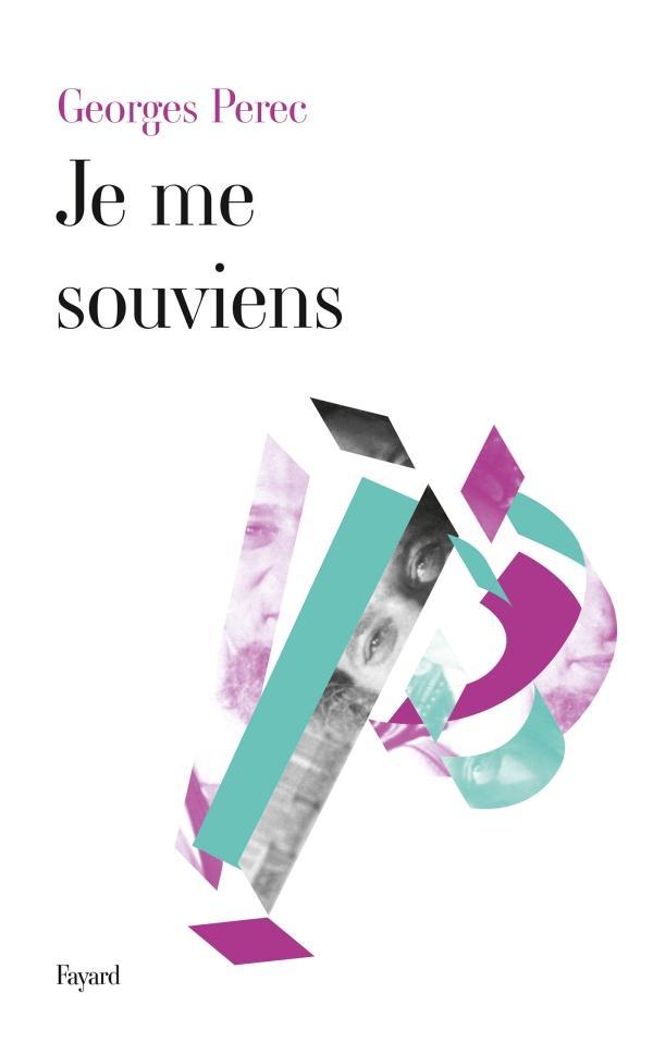 Georges Perec: Je me souviens (French language, 2013, Fayard)