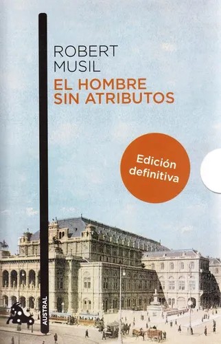 Robert Musil, José María Sáenz: El hombre sin atributos (Paperback, Spanish language, 2010, Austral)