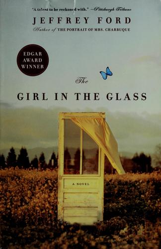 Jeffrey Ford: The Girl in The Glass (2005, Dark Alley)