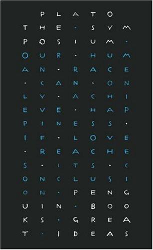 Platone: THE SYMPOSIUM (GREAT IDEAS S.) (2005, PENGUIN BOOKS LTD)