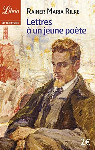 Rainer Maria Rilke: Lettres à un jeune poète... (French language, 2014, J'ai Lu)