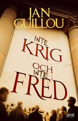 Jan Guillou: Inte krig och inte fred (EBook, Svenska language, 2025, Piratförlaget)