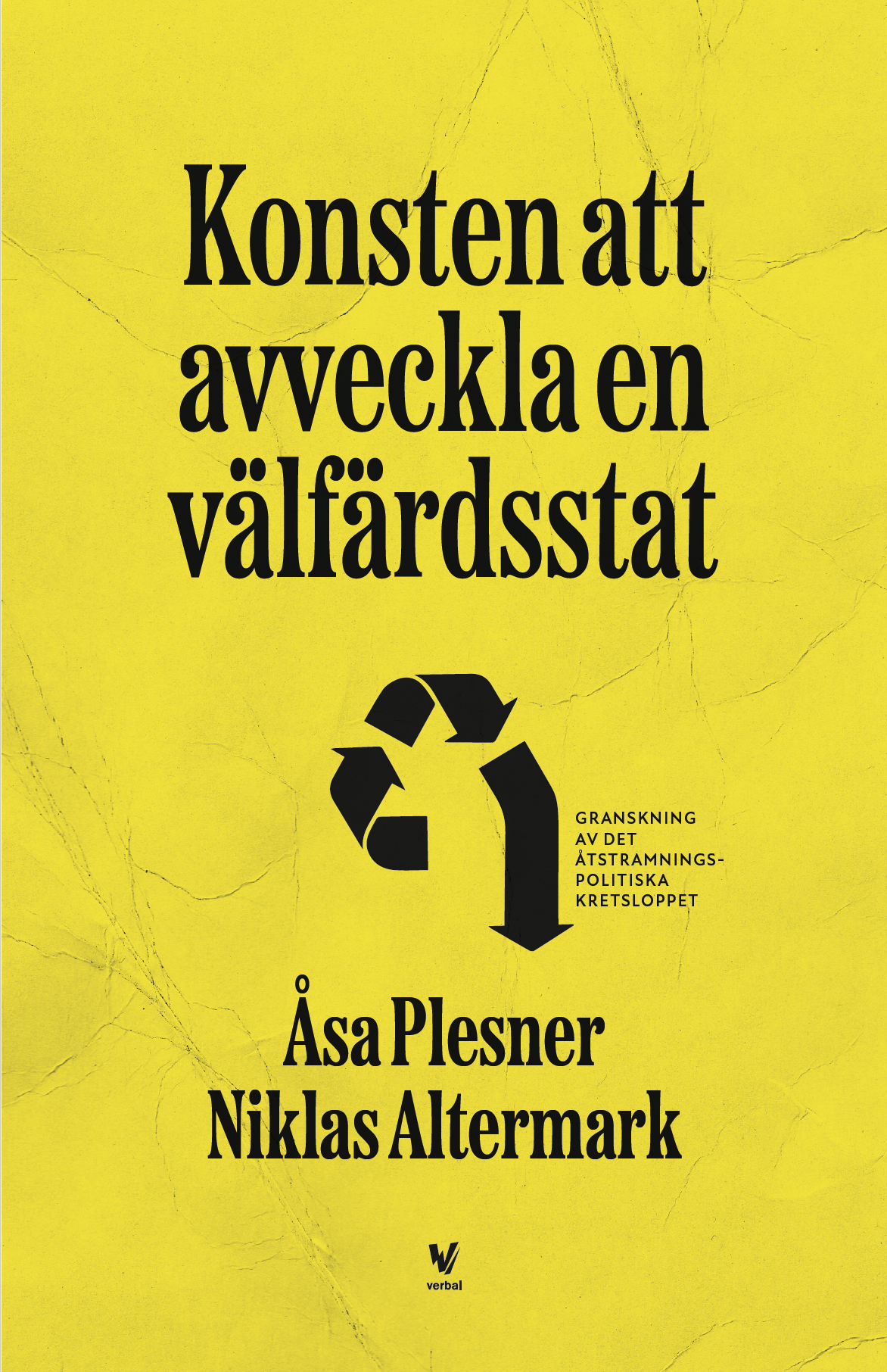 Åsa Plesner, Niklas Altermark: Konsten att avveckla en välfärdstat (Paperback, Svenska language)