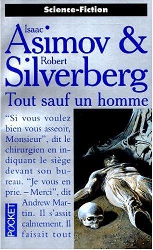 Айзек Азимов, Robert Silverberg: Tout sauf un homme (French language, 1998, Pocket)