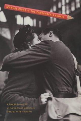 Manuel Rivas: The Carpenter's Pencil (Hardcover, The Harvill Press)