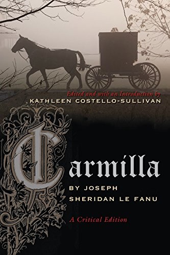 Joseph Sheridan Le Fanu: Carmilla: A Critical Edition (Irish Studies) (2013, Syracuse University Press)