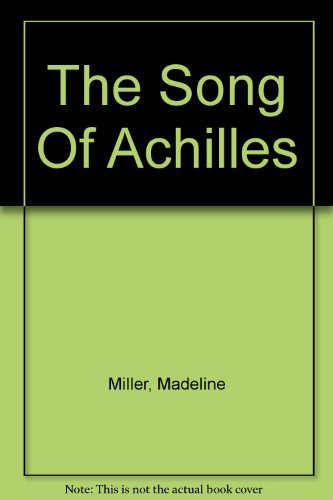 Madeline Miller, Stefano Benni: The Song Of Achilles (AudiobookFormat, 2011, Isis Audio Books)