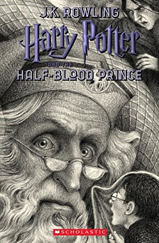 J.K. Rowling: Harry Potter and the Half-Blood Prince (2018, Arthur A. Levine Books)