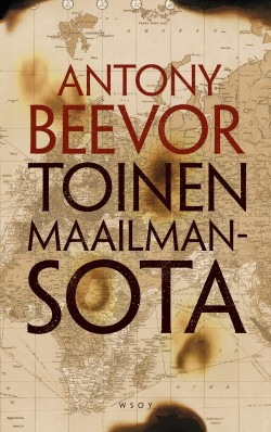 Antony Beevor: Toinen maailmansota (Hardcover, Finnish language, 2015, WSOY)