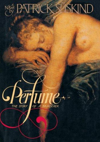 Patrick Süskind: Perfume (1986, A.A. Knopf)