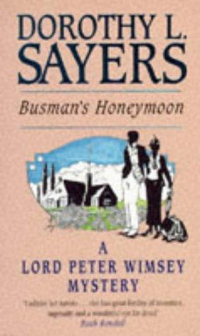 Dorothy L. Sayers: Busman's Honeymoon (A Lord Peter Wimsey Mystery) (Hardcover, 1974, New English Library Ltd)