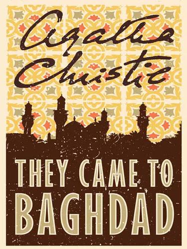 Agatha Christie: They Came to Baghdad (2003, HarperCollins)
