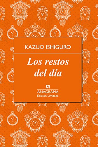 Kazuo Ishiguro, Ángel Luis Hernández Francés: Los restos del día (Hardcover, Spanish language, 2015, Editorial Anagrama S.A., Ingramcontent)