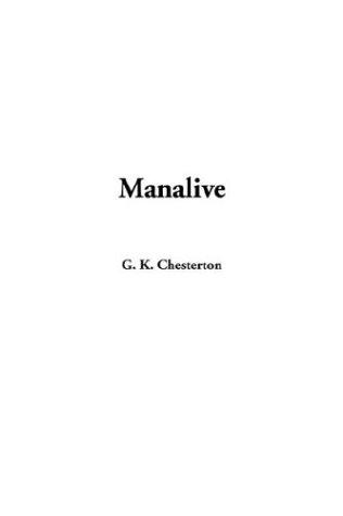 G. K. Chesterton: Manalive (Paperback, 2003, IndyPublish.com)