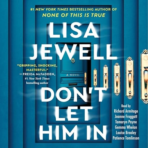 Lisa Jewell: Don't Let Him In (AudiobookFormat, Simon & Schuster Audio, Audible)