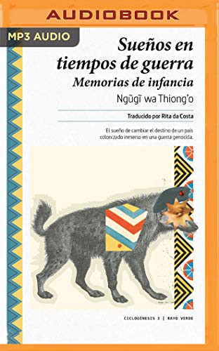 Ngugi wa Thiong’o, Miguel García: Sueños en Tiempos de Guerra (AudiobookFormat, Audible Studios on Brilliance, Audible Studios on Brilliance Audio)