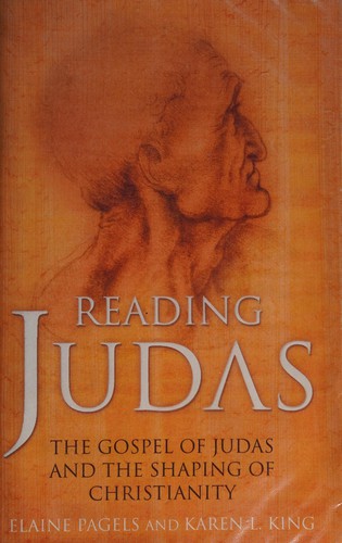 Elaine Pagels        : Reading Judas (2007, Allen Lane)