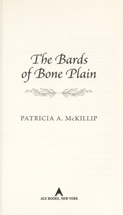 Patricia A. McKillip, Patricia A. McKillip (duplicate): The bards of Bone Plain (2010, Ace Books)