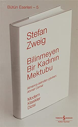 Stefan Zweig: Bilinmeyen Bir Kadinin Mektubu (Paperback, Is Bankasi Kültür Yayinlari)