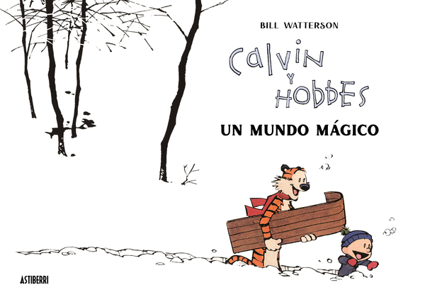 Bill Watterson, Francisco Perez Navarro: Un mundo mágico (Hardcover, español language, Astiberri)
