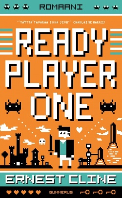 Ernest Cline: Ready player one (Hardcover, Finnish language, 2018, Gummerus)