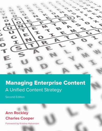 Ann Rockley: Managing enterprise content (2012, New Riders)