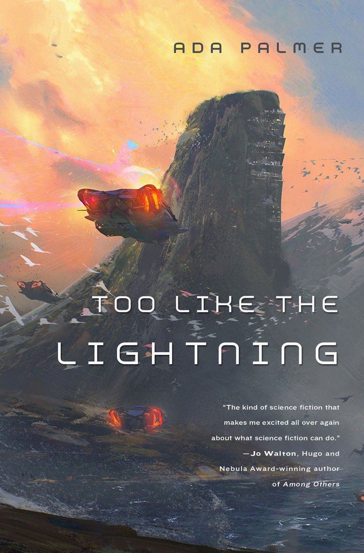 Ada Palmer (duplicate): Too Like the Lightning (Hardcover, 2016, Tor Books)