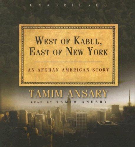 Mir Tamim Ansary: West of Kabul, East of New York (2007, Blackstone Audio Inc.)