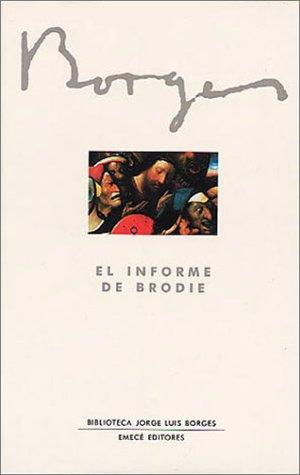Jorge Luis Borges: El informe de brodie. (Spanish language, 1995, Emecé)