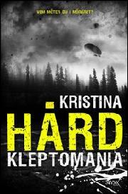 Kristina Hård: Kleptomania (Hardcover, Swedish language, 2014, Styxx Fantasy)