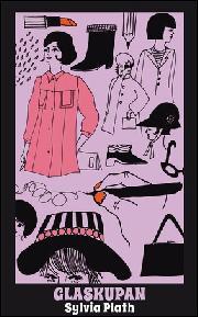 Sylvia Plath, Christina Liljencrantz: Glaskupan (Hardcover, Swedish language, 2013, Forum)