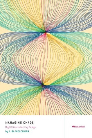 Managing Chaos (2015, Rosenfeld Media)