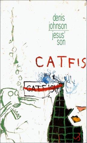 Denis Johnson: Jesus' son (French language, 1996, Christian Bourgois)