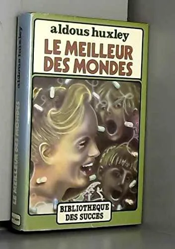 Aldous Huxley: Le meilleur des mondes (French language, France Loisirs)