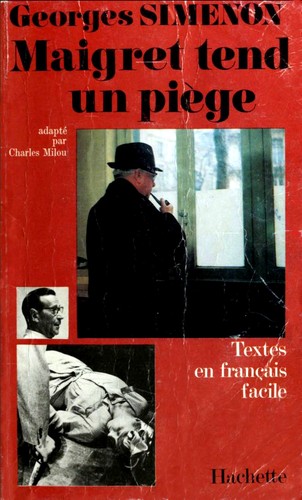 Georges Simenon, Charles Milou: Maigret tend un piège (Paperback, French language, 1973, Hachette)