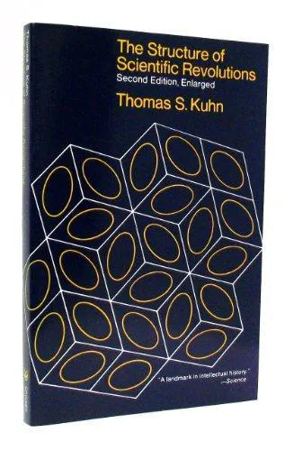 Thomas Kuhn: The Structure of Scientific Revolutions (1970, University of Chicago Press)