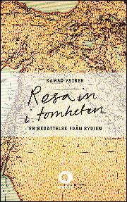 Marie Anell, Samar Yazbek: Resa in i tomheten (Hardcover, Swedish language, 2016, Ordfront)