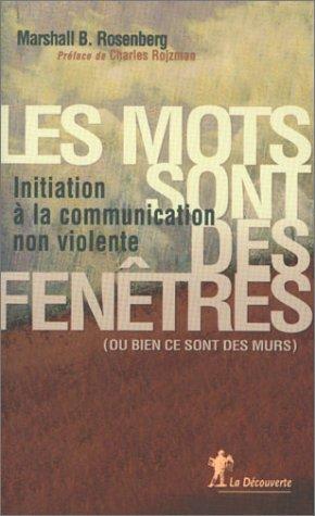 Rosenberg: Les mots sont des fenetres initiation a la communication non violente (Paperback, French language, La Découverte)